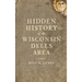 Hidden History of the Wisconsin Dells Area