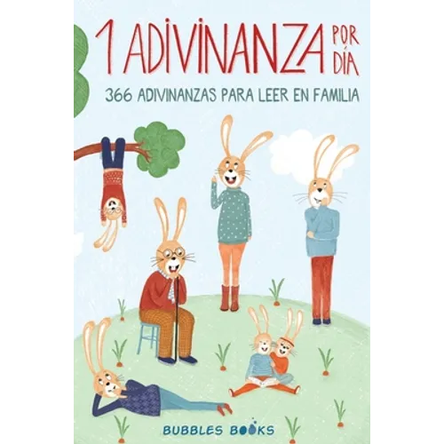 1 Adivinanza por día - 366 adivinanzas para leer en familia: Acertijos infantiles aptos para niños y niñas a partir de 6 años. Divertidos y fáciles de
