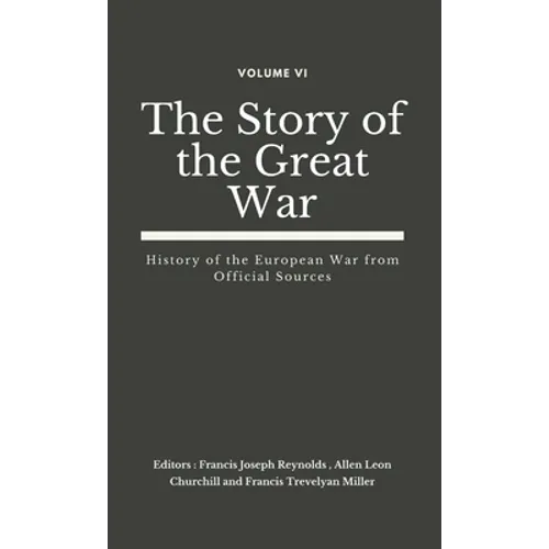 The Story of the Great War, Volume VI (of VIII): History of the European War from Official Sources