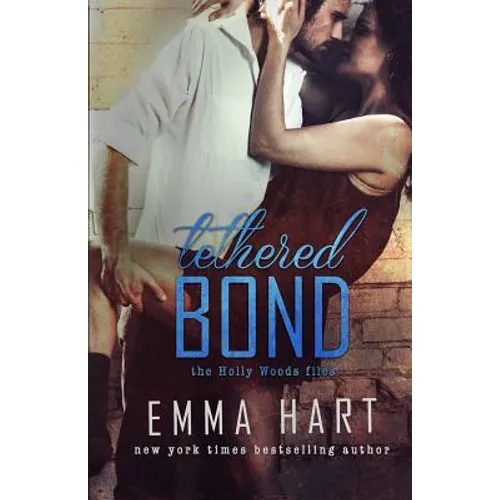 Tethered Bond (Holly Woods Files, #3)