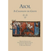 Aiol: A Chanson de Geste. Modern Edition and First English Translation