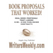 BOOK PROPOSALS THAT WORKED! Real Book Proposals That Landed $10K - $100K Publishing Contracts - SECOND EDITION