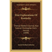 First Explorations Of Kentucky: Thomas Walker's Journal, Also Colonel Christopher Gist's Journal (1898)
