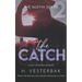 The Catch: A Dark Rockstar Romance