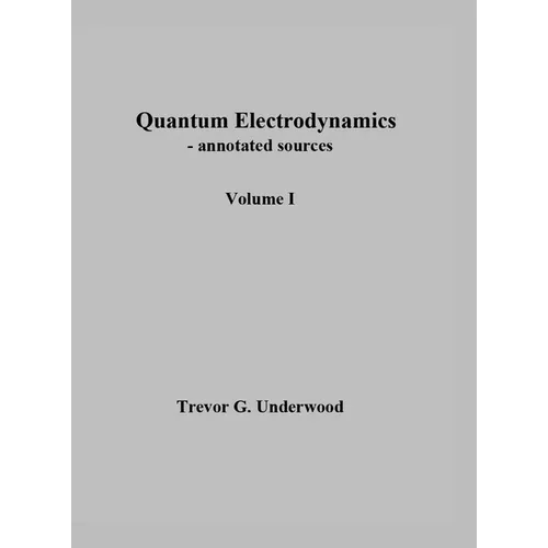 Quantum Electrodynamics - annotated sources. Volume I.