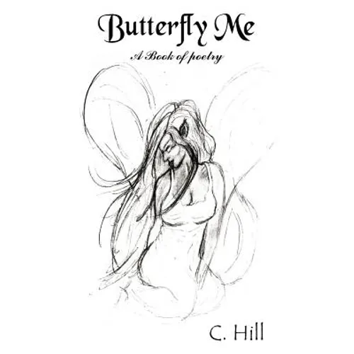Butterfly Me: A Book of poetry