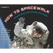 How to Spacewalk: Step-By-Step with Shuttle Astronauts
