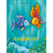You Can't Win Them All, Rainbow Fish