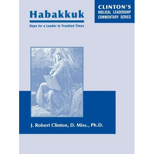 Habakkuk--Hope for a Leader In Troubled Times