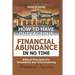 How to Have Outrageous Financial Abundance In No Time: Biblical Principles For Immediate And Overwhelming Financial Success: Wealth Creation, Personal