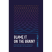 Blame It on the Brain?: Distinguishing Chemical Imbalances, Brain Disorders, and Disobedience