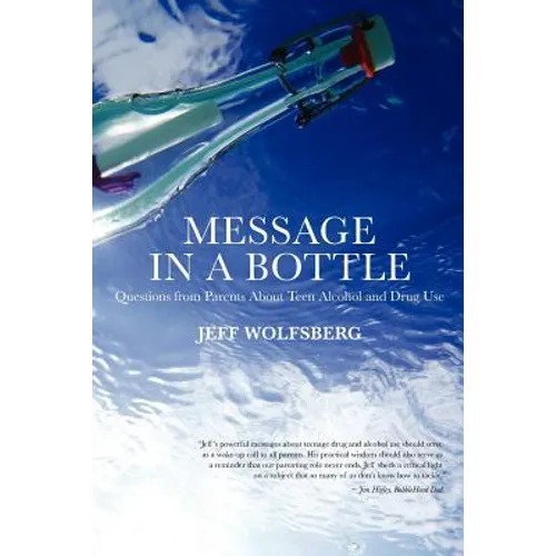 Message in a Bottle: Questions from Parents About Teen Alcohol and Drug Use