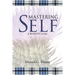 Mastering Self: A Worthy Goal