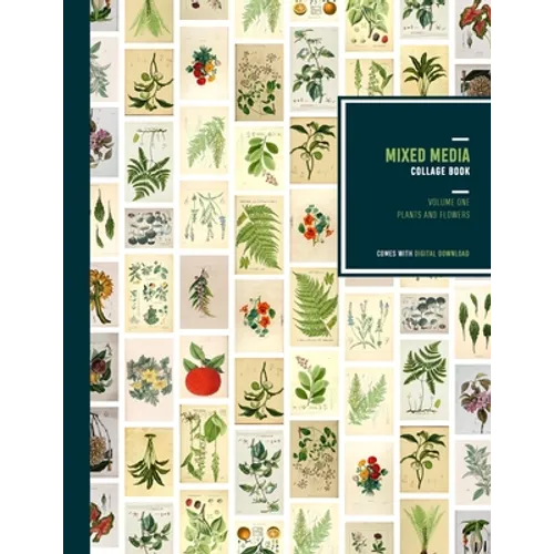 Mixed Media Collage Book: Vintage illustrations of Flowers, Plants, Mushrooms and roses Vintage scrapbook paper to cut and tear Junk Journalling