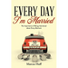 Every Day I'm Married: The Importance of Being Intentional about Every Moment