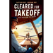 "Cleared for Takeoff: True Tales from the Cockpit"