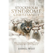 Stockholm Syndrome Christianity: Why America's Christian Leaders Are Failing - and What We Can Do About It
