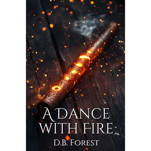 A Dance with Fire
