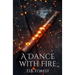 A Dance with Fire