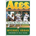 Aces: The Last Season on the Mound with the Oakland A's Big Three: Tim Hudson, Mark Mulder, and Barry Zito