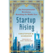 Startup Rising: The Entrepreneurial Revolution Remaking the Middle East