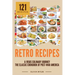 Retro Recipes: The Classic Cookbook of Post-War America