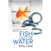Fish Out of Water: Volume 1