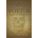 Testing of the Potter: Apocalypse: The Lifting of the Veil