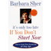 It's Only Too Late If You Don't Start Now: How to Create Your Second Life at Any Age