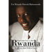 Rwanda, Where Souls Turn to Dust: My Journey from Exile to Legacy