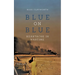 Blue on Blue: Heartache in Wartime
