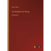 The Strength of the Strong: in large print