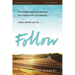 The Follow Bible Study Participant's Guide: No Experience Necessary (Participant's Guide)