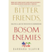 Bitter Friends, Bosom Enemies