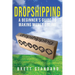 Dropshipping: A Beginner's Guide to Making Money Online
