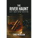 The River Haunt