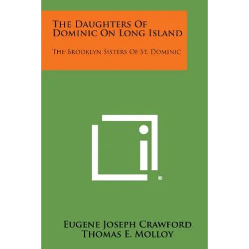 The Daughters of Dominic on Long Island: The Brooklyn Sisters of St. Dominic