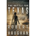 The Battle for Texas