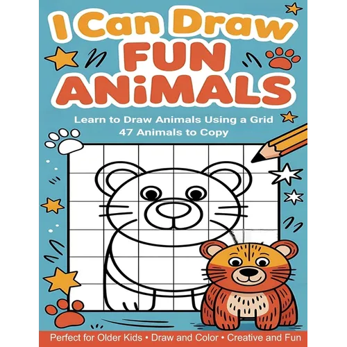 I Can Draw Fun Animals: Learn to draw animals book for kids, Perfect for Older Kids, Color and Draw, Creative and Fun