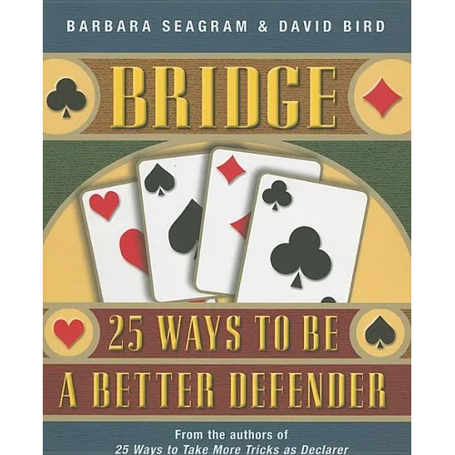 Bridge: 25 Ways to Be a Better Defender