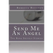 Send Me An Angel: The Rona Shively Stories