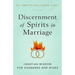 Discernment of Spirits in Marriage: Ignatian Wisdom for Husbands and Wives