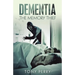 Dementia the Memory Thief