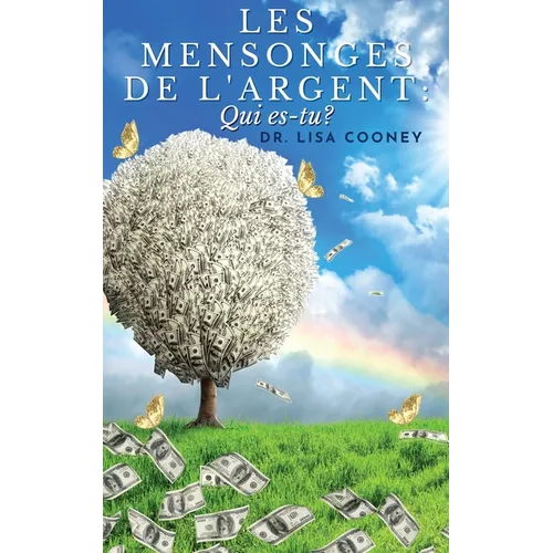 Les Mensonges De L'argent: Qui es-tu?