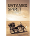Untamed Spirit: Around the World on a Motorcycle