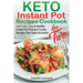 KETO INSTANT POT RECIPES COOKBOOK for TWO: Low-Carb, Easy and Healthy Instant Pot Pressure Cooker Recipes That Taste Incredible