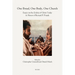 One Bread, One Body, One Church: Essays on the Ecclesia of Christ Today in Honor of Bernard P. Prusak