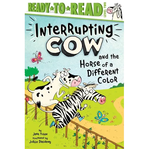 Interrupting Cow and the Horse of a Different Color: Ready-To-Read Level 2