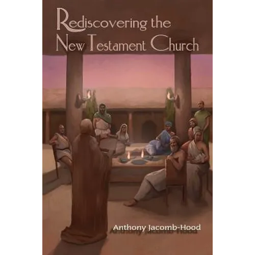 Rediscovering the New Testament Church