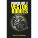 Beginners Guide to Anki Vector Robots: An Unofficial Step-By-Step Guide to Setup and Use Anki's Companion Vector Robots